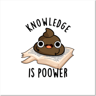 Knowledge Is Poower Cute Poop Pun Posters and Art